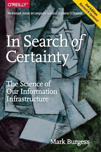 In Search Of Certainty, De Mark Burgess. Editorial O'reilly Media, Inc, Usa, Tapa Blanda En Inglés, 2015