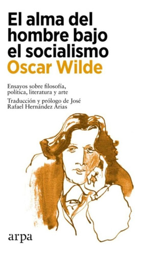 El Alma Del Hombre Bajo El Socialismo - Oscar Wilde - Nuevo