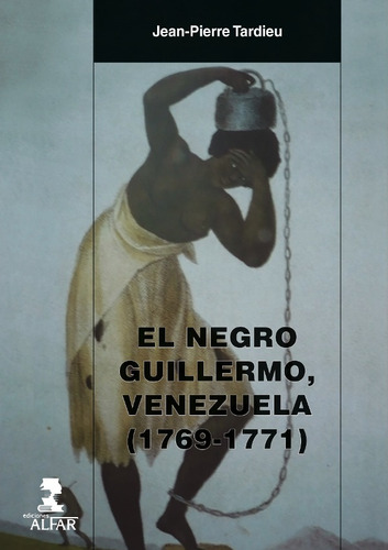 El Negro Guillermo, Venezuela (1769-1771)