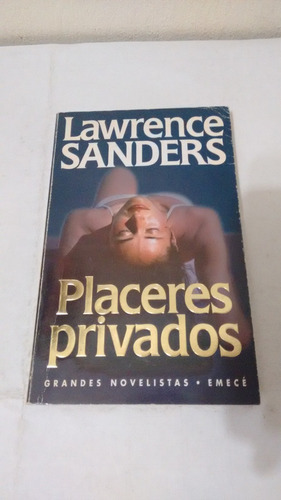 Placeres Privados De Lawrence Sanders - Emece (usado) 