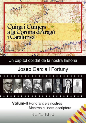 Cuina i cuiners a a Corona d'Arago i Catalunya (Vol. 2), de Garc¡a Fortuny, Josep. Nova Casa Editorial, tapa blanda en catalán