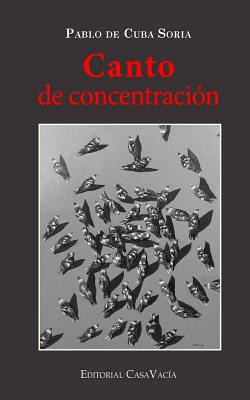 Libro Canto De Concentraciã³n - Soria, Pablo De Cuba