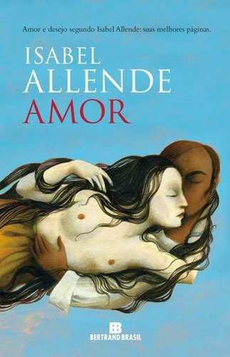 Amor?, De Allende, Isabel. Editora Bertrand Brasil, Capa Mole, Edição 2ª Edição - 2013 Em Português