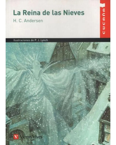 La Reina De Las Nieves / H.c. Andersen