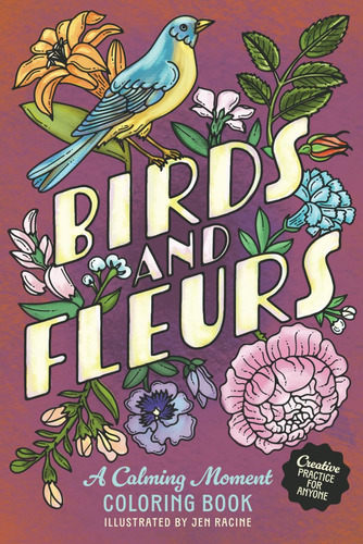 Libro: Birds And Fleurs: A Calming Moment Coloring Book