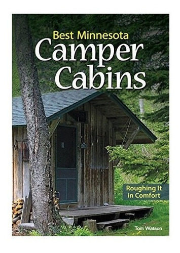 Best Minnesota Camper Cabins - Tom Watson (paperback)