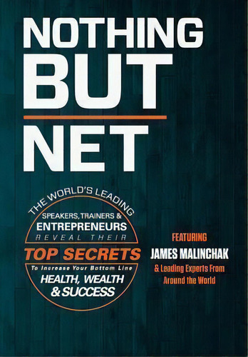 Nothing But Net, De James Malinchak. Editorial Celebrity Pr, Tapa Dura En Inglés