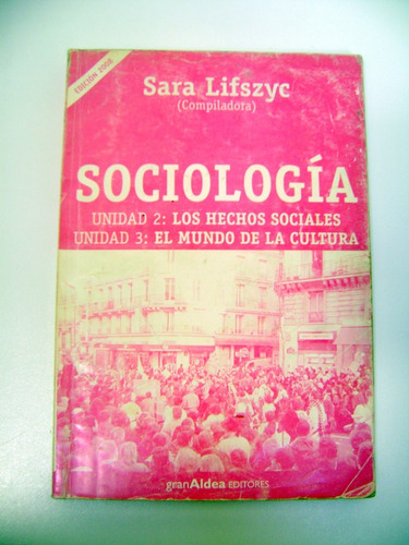 Sociologia Unidad 2 Y 3 Sara Lifszyc Gran Aldea Papel Boedo