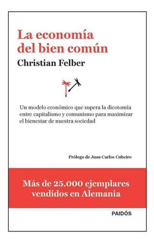 Libro  La Economía Del Bien Común De Christian Felber