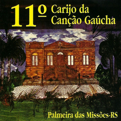Cd - Carijo Da Canção Gaucha - 11ª Edição