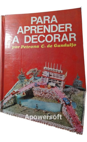 Para Aprender A Decorar Petrona C. De Gandulfo