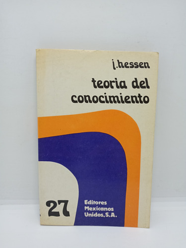 Teoría Del Conocimiento - J. Hessen - Filosofía