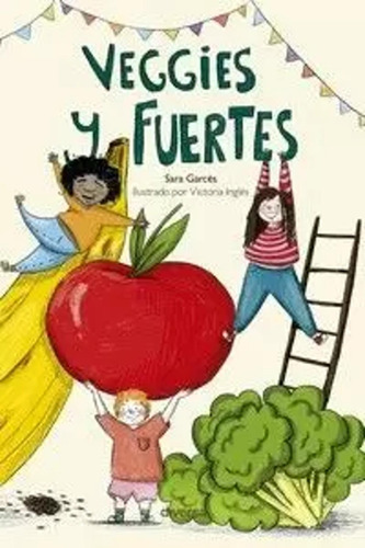Veggies Y Fuertes - Garcés, Sara -(t.dura) - *