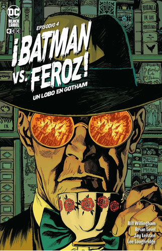 Batman Vs. Feroz: Un Lobo En Gotham N.4 - Willingham  - *