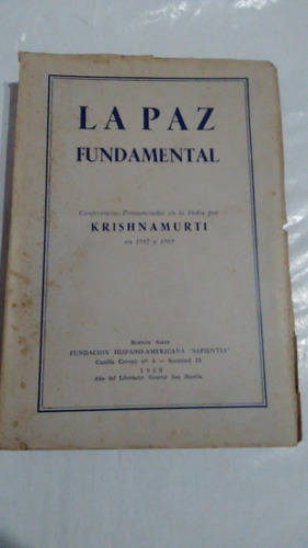 Krishnamurti / La Paz Fundamental Conferencias 1947 - 1949