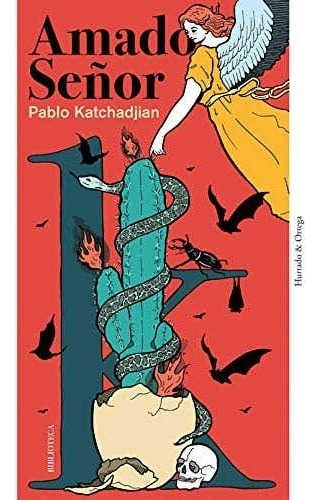 Amado Señor, De Pablo Katchadjian. Editorial Hurtado Y Ortega, Tapa Pasta Blanda, Edición 1.0, 2022