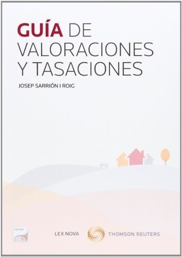 Guía De Valoraciones Y Tasaciones (monografía)