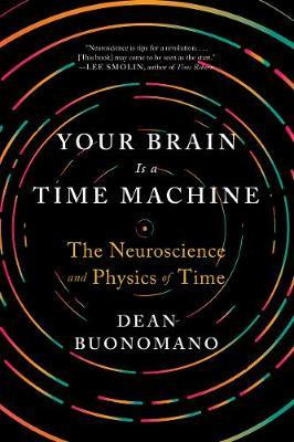 Libro Your Brain Is A Time Machine : The Neuroscience And...