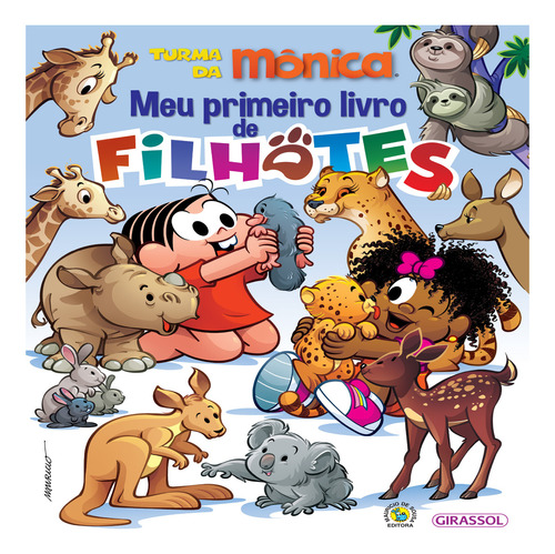 TURMA DA MÔNICA – MEU PRIMEIRO LIVRO DE FILHOTES, de Maurício de Souza. Editora Girassol em português