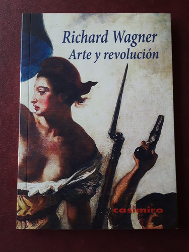 Arte Y Revolucion De Richard Wagner Nuevo