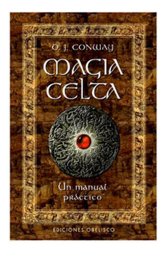 Magia Celta Un Manual Practico - Conway