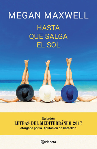 Hasta Que Salga El Sol, De Megan Maxwell. Editorial Planeta En Español