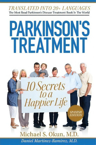 Parkinson's Treatment Spanish Edition, De Michael S Okun Md. Editorial Createspace Independent Publishing Platform, Tapa Blanda En Español