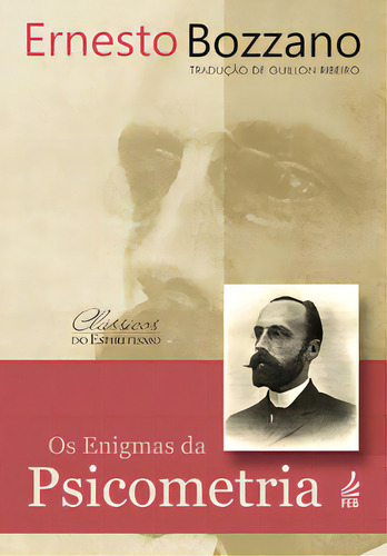 Os Enigmas Da Psicometria, De Bozzano Ernesto. Feb Editora, Capa Mole Em Português, 2020