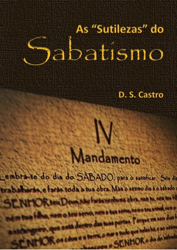 As  Sutilezas  Do Sabatismo (livro De Bolso), De D. S. Castro. Série Não Aplicável, Vol. 1. Editora Clube De Autores, Capa Mole, Edição 1 Em Português, 2015