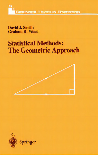 Statistical Methods: The Geometric Approach, De Saville, David J.. Editorial Springer Nature, Tapa Dura En Inglés
