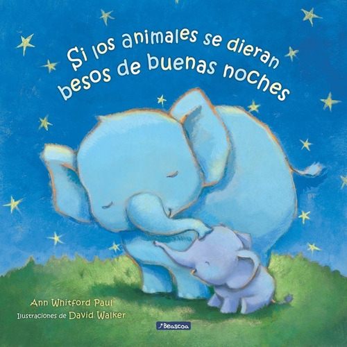 Libro Si Los Animales Se Dieran Besos De Buenas Noches - ...