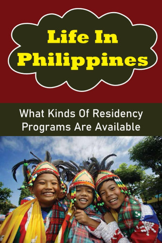 Libro: Life In Philippines: What Kinds Of Residency Programs