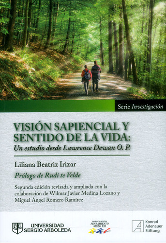 Visión sapiencial y sentido de la vida: Un estudio desde L, de Liliana Beatriz Irizar. Serie 9588987323, vol. 1. Editorial U. Sergio Arboleda, tapa blanda, edición 2017 en español, 2017