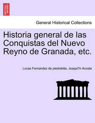 Libro Historia General De Las Conquistas Del Nuevo Reyno ...