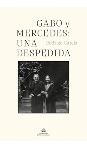 Gabo Y Mercedes, Una Despedida - Rodrigo Garcia