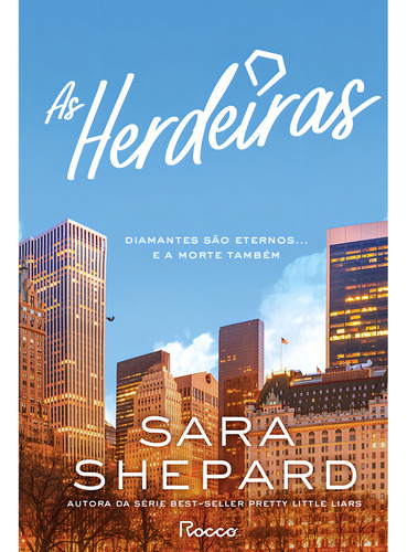 As herdeiras, de Shepard, Sara. As herdeiras (1), vol. 1. Editorial Editora Rocco Ltda, capa mole em português, 2022