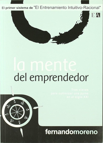 La Mente Del Emprendedor (sin Coleccion) / Fernando Moreno