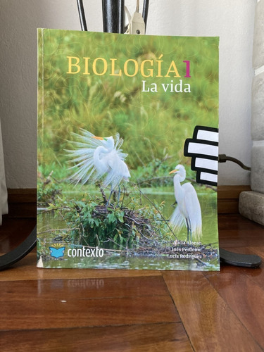 Biologia 1 - La Vida -  Alicia Alonso  -  Editorial Contexto