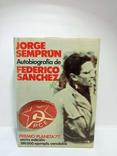 Autobiografía De Federico Sánchez -  Premio Planeta - 1977