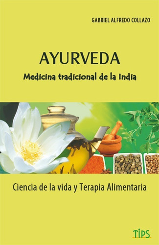 Libro. Ayurveda, Medicina Tradicional De La India. 