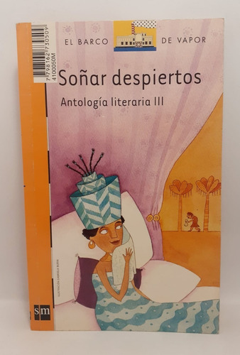 Soñar Despiertos- Antologia Literaria 3- Lidia Mazzalomo- Sm