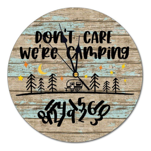 Reloj Pared Pvc Don't Care We're Camping Redondo Para Hogar