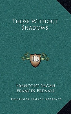 Libro Those Without Shadows - Sagan, Francoise