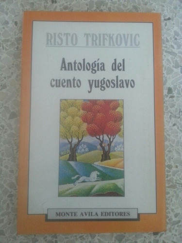 Antología Del Cuento Yugoslavo / Risto Trifkovic 