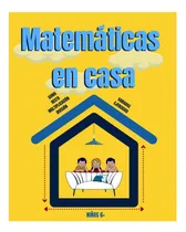 Comprar Libro: Matemáticas En Casa Niños 6+: Libro De Matemáticas Y