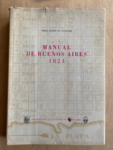 Manual De Buenos Aires 1823 - Ochoa De Eguileor, Jorge