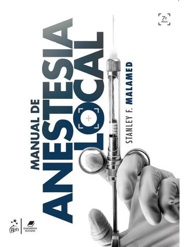 Manual De Anestesia Local: Manual De Anestesia Local, De Malamed, Stanley F.. Editora Egk - Guanabara Koogan - Saude Prof., Capa Mole Em Português, 2021