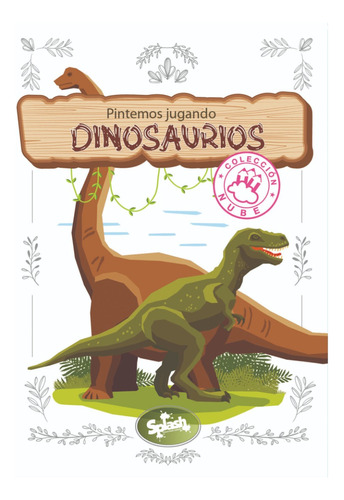 Libro Para Colorear Dinosaurios - Colección Nube