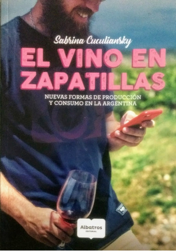 El Vino En Zapatillas Nuevas Formas De Produccion