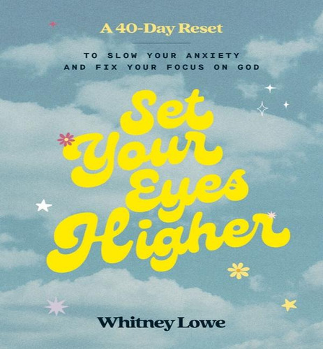 Set Your Eyes Higher, De Lowe Whitney. Editorial Zondervan En Inglés, 2024